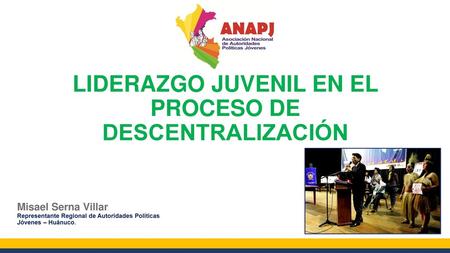 LIDERAZGO JUVENIL EN EL PROCESO DE DESCENTRALIZACIÓN