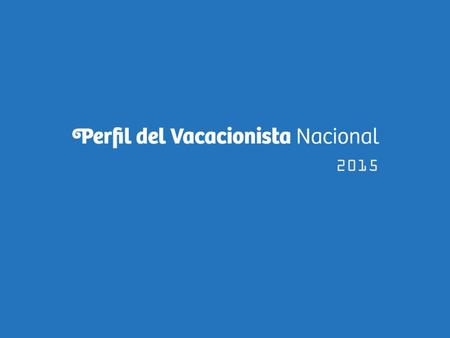 Perfil del Vacacionista Nacional 2013