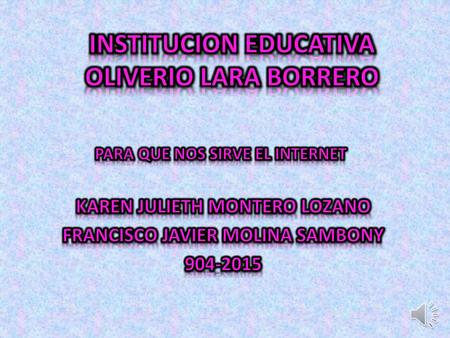 INSTITUCION EDUCATIVA OLIVERIO LARA BORRERO