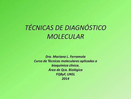 TÉCNICAS DE DIAGNÓSTICO MOLECULAR