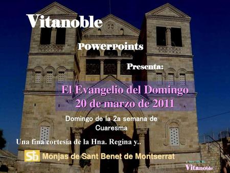 Vitanoble El Evangelio del Domingo 20 de marzo de 2011 PowerPoints