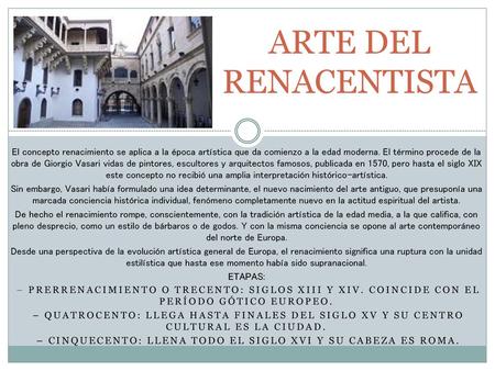 – CINQUECENTO: llena todo el siglo XVI y su cabeza es Roma.