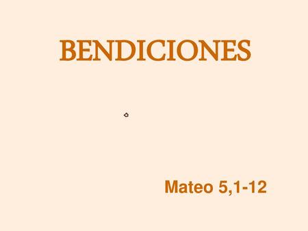 BENDICIONES Mateo 5,1-12.