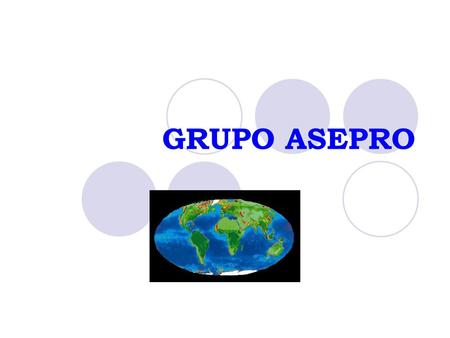 GRUPO ASEPRO.