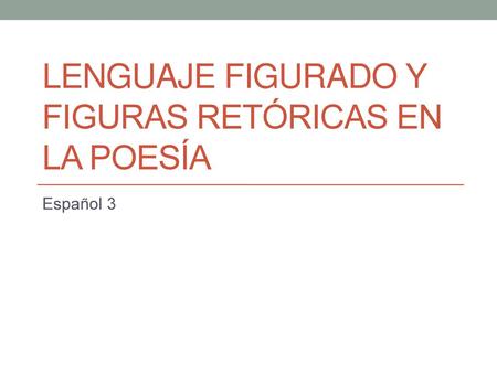 Lenguaje figurado y figuras retóricas en la poesía