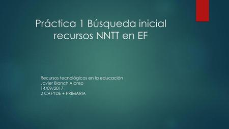 Práctica 1 Búsqueda inicial recursos NNTT en EF