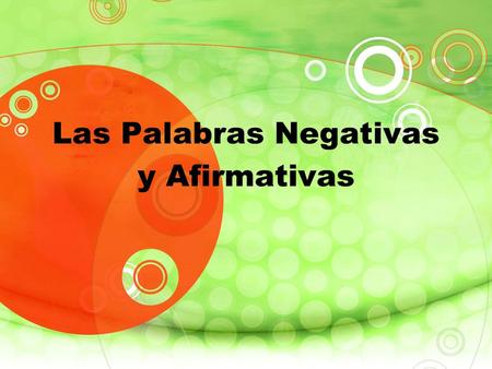 Las Palabras Negativas y Afirmativas