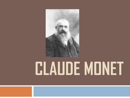 Claude Monet.