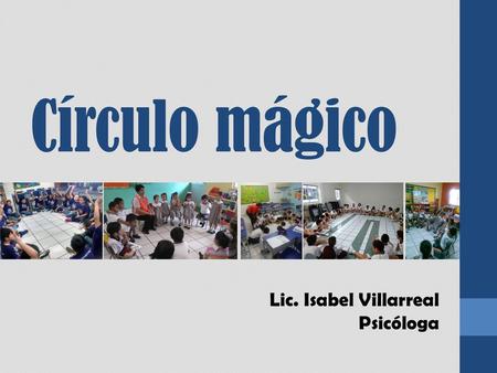 Lic. Isabel Villarreal Psicóloga