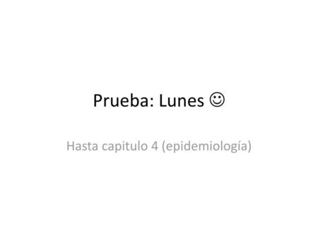 Hasta capitulo 4 (epidemiología)