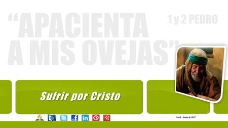 Sufrir por Cristo Abril – Junio de 2017.