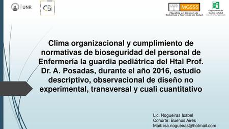 Clima organizacional y cumplimiento de normativas de bioseguridad del personal de Enfermería la guardia pediátrica del Htal Prof. Dr. A. Posadas, durante.