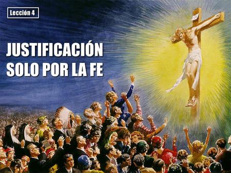 JUSTIFICACIÓN SOLO POR LA FE