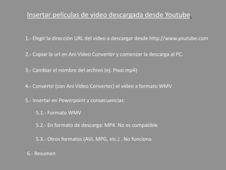 Insertar películas de video descargada desde Youtube.