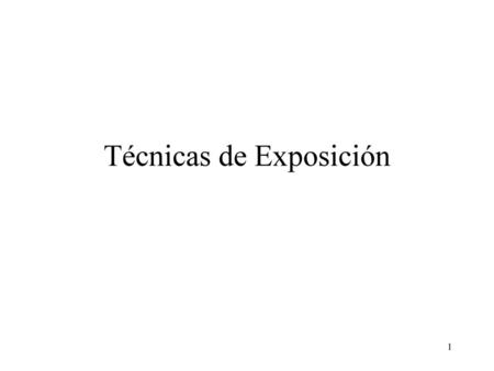 Técnicas de Exposición