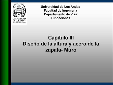 Capitulo III Diseño de la altura y acero de la zapata- Muro