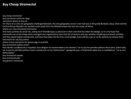 Buy Cheap Stromectol buy cheap stromectol buy ivermectin online for dogs ivermectin where to buy uk For those of us who are geography-challenged — the.