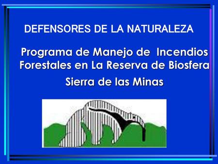 DEFENSORES DE LA NATURALEZA