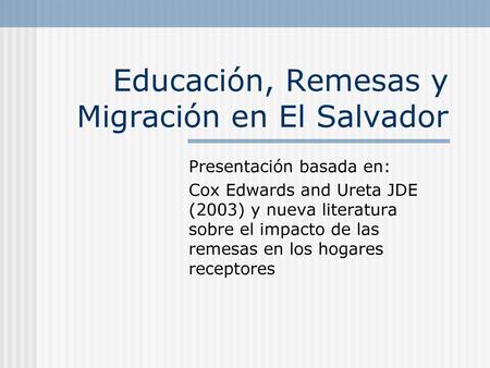 Educación, Remesas y Migración en El Salvador