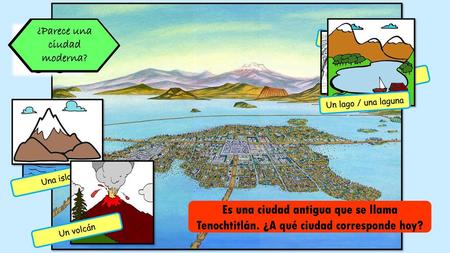 ¿Parece una ciudad moderna? ¿Qué vemos sobre esta isla?