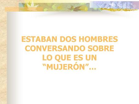 ESTABAN DOS HOMBRES CONVERSANDO SOBRE