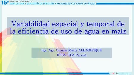 Ing. Agr. Susana María ALBARENQUE INTA-EEA Paraná