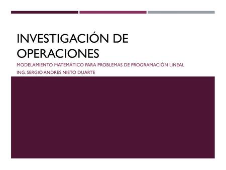 INVESTIGACIÓN DE OPERACIONES