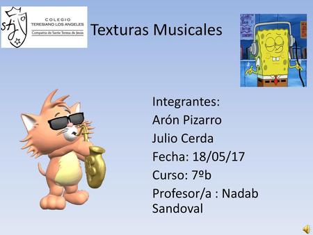 Texturas Musicales Integrantes: Arón Pizarro Julio Cerda