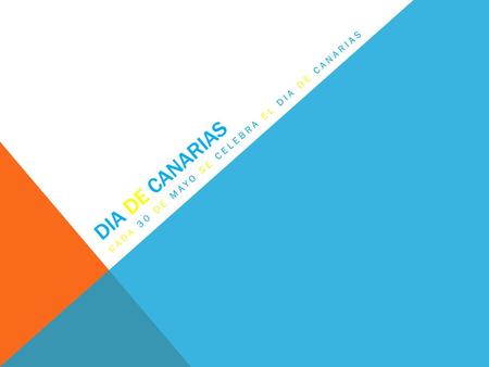 Cada 30 de mayo se celebra el dia de canarias