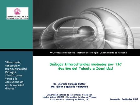 XV Jornadas de Filosofía - Instituto de Teología - Departamento de Filosofía “Bien común, concordia y multiculturalidad: Diálogos filosóficos en torno.