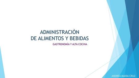 ADMINISTRACIÒN DE ALIMENTOS Y BEBIDAS