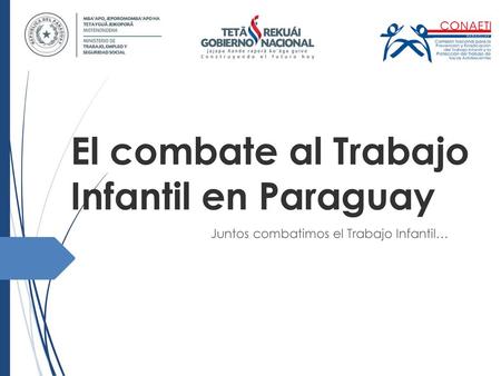 El combate al Trabajo Infantil en Paraguay