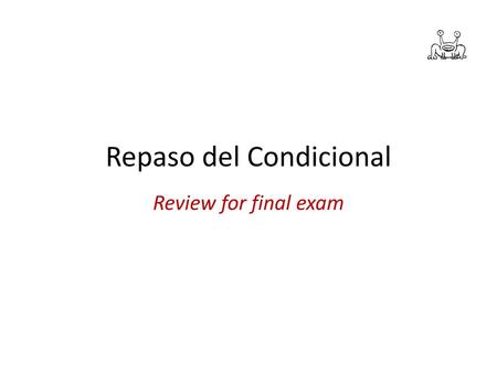 Repaso del Condicional