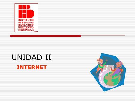 UNIDAD II INTERNET.