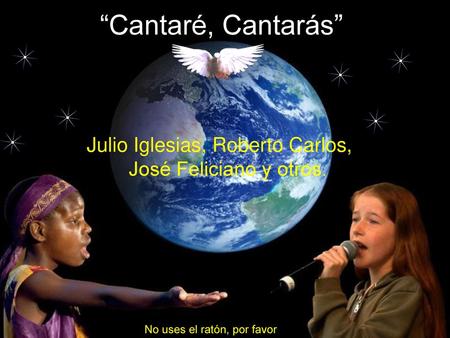 Julio Iglesias, Roberto Carlos, José Feliciano y otros.