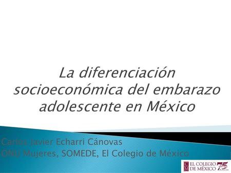 La diferenciación socioeconómica del embarazo adolescente en México
