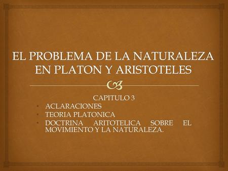EL PROBLEMA DE LA NATURALEZA EN PLATON Y ARISTOTELES