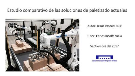 Estudio comparativo de las soluciones de paletizado actuales