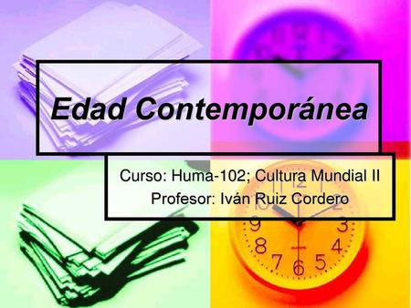 Curso: Huma-102; Cultura Mundial II Profesor: Iván Ruiz Cordero