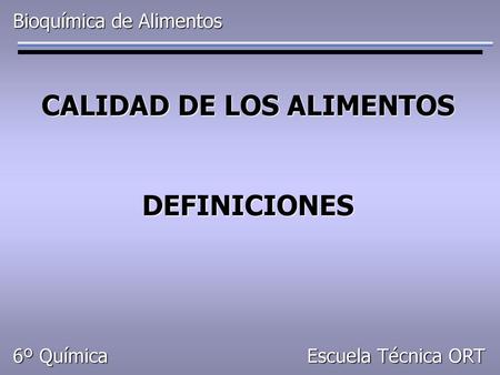 CALIDAD DE LOS ALIMENTOS DEFINICIONES