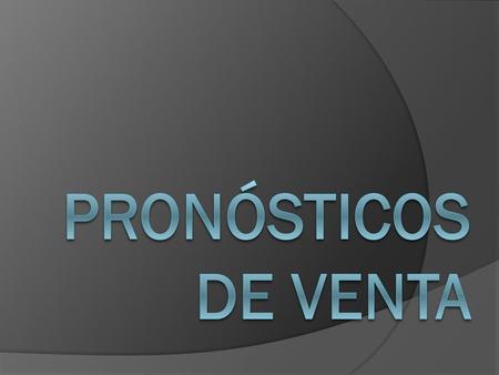 Pronósticos de venta.