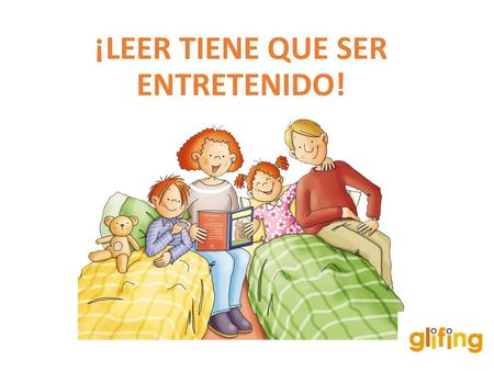 ¡LEER TIENE QUE SER ENTRETENIDO!