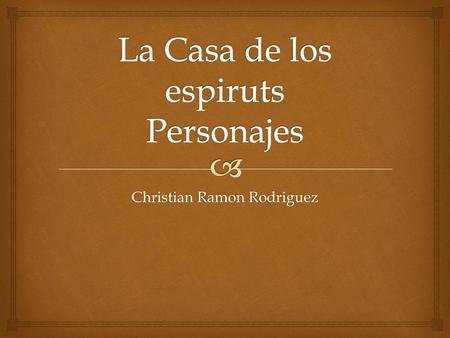 La Casa de los espiruts Personajes