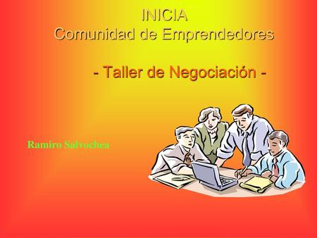 INICIA Comunidad de Emprendedores - Taller de Negociación -