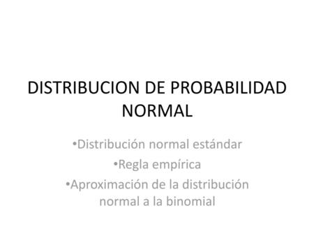 DISTRIBUCION DE PROBABILIDAD NORMAL