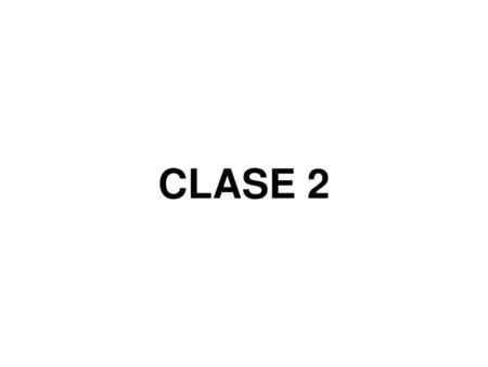CLASE 2.