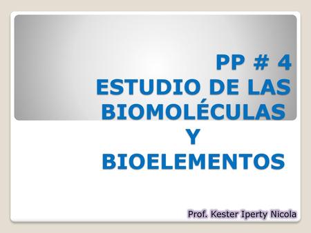 ESTUDIO DE LAS BIOMOLÉCULAS Y BIOELEMENTOS