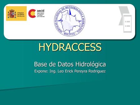 Base de Datos Hidrológica Expone: Ing. Leo Erick Pereyra Rodriguez