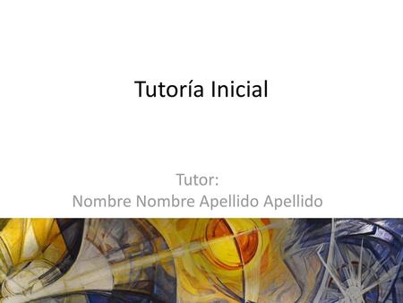 Tutor: Nombre Nombre Apellido Apellido