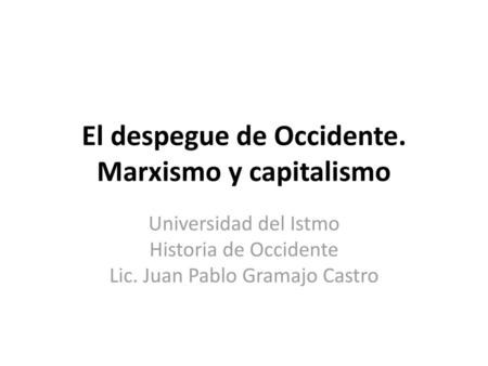 El despegue de Occidente. Marxismo y capitalismo
